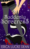 Suddenly Sorceress (Ivie McKie, #1)