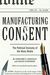 Manufacturing Consent The Political Economy of the Mass Media by Noam Chomsky