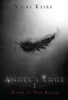 Gifts of the Blood (Angel's Edge, #1)