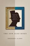The Son Also Rises - Surnames and the History of Social Mobility by Gregory Clark