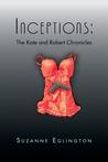 Inceptions (The Kate and Robert Chronicles #1)