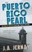 The Puerto Rico Pearl (An Ainsley Walker Gemstone Travel Mystery) by J.A. Jernay