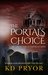 The Portal's Choice (The Gatekeepers of Em'pyrean, #1) by K.D. Pryor