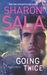 Going Twice (Forces of Nature, #2) by Sharon Sala