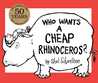 Who Wants a Cheap Rhinoceros? cover