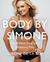 Body By Simone The 8-Week Total Body Makeover Plan by Simone De La Rue