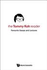 Tommy Koh Reader, The: Favourite Essays and Lectures