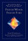 Fresh Wind, Fresh Fire: What Happens When God’s Spirit Invades the Heart of His People
