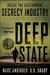 Deep State Inside the Government Secrecy Industry by Marc Ambinder