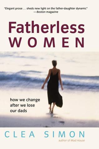 Fatherless Women: How We Change After We Lose Our Dads EPUB MOBI por Clea Simon 978-0471228950