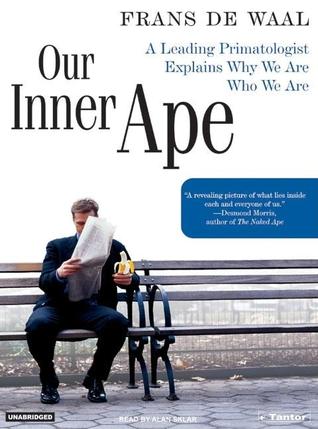 Our Inner Ape -  Frans de Waal