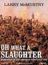 Oh What a Slaughter: Massacres in the American West, 1846-1890 cover