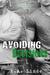 Avoiding Decisions (Avoiding, #1.5) by K.A. Linde