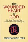 The Wounded Heart of God: The Asian Concept of Han and the Christian Doctrine of Sin