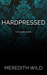 Hardpressed (Hacker, #2) by Meredith Wild