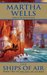 The Ships of Air (The Fall of Ile-Rien, #2) by Martha Wells