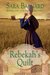 Rebekah's Quilt by Sara Barnard