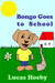 Bongo Goes to School by Lucas Hosby