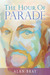 The Hour of Parade by Alan Bray
