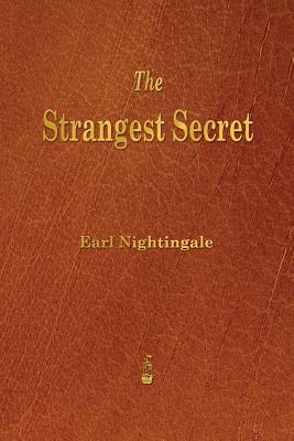 The Strangest Secret por Earl Nightingale