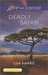 Deadly Safari by Lisa Harris