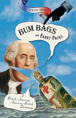 Descarga de libros electrónicos rapidshare Bum Bags and Fanny Packs: A British-American American-British Dictionary