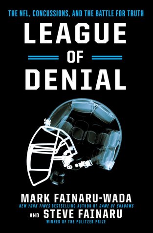 Parents Stop Obsessing Over Concussions >> League Of Denial The Nfl Concussions And The Battle For Truth By Parents Stop Obsessing Over Concussions >> League Of Denial The Nfl Concussions And The Battle For Truth By