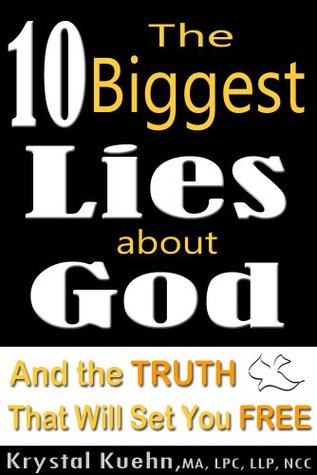 the-10-biggest-lies-about-god-and-the-truth-that-will-set-you-free