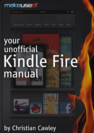 Your Unofficial Kindle Fire Manual by Christian Cawley