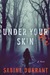 Under Your Skin A Novel by Sabine Durrant