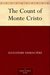 The Count of Monte Cristo by Alexandre Dumas