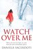 Watch Over Me by Daniela Sacerdoti