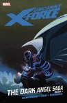 Uncanny X-Force Vol. 3: Dark Angel Saga Book 1