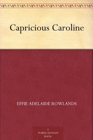 Capricious Caroline