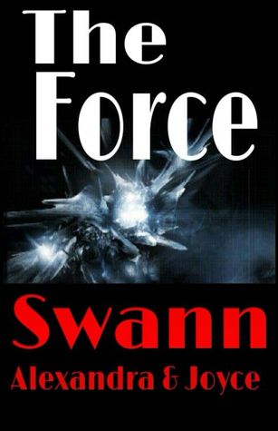 The Force by Alexandra Swann