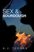 Sex & Sourdough by A.J. Thomas