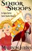 Senior Snoops (Agnes Barton Senior Sleuth Mystery, #3) by Madison Johns