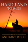 Hard Land to Rule