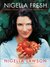 Nigella Fresh Delicious Flavors on Your Plate All Year Round by Nigella Lawson