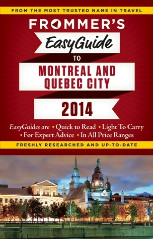 frommer-s-easyguide-to-montreal-and-quebec-city-2014