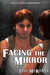 Facing the Mirror by Jaye McKenna