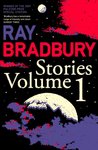 Ray Bradbury Stories Volume 1: v. 1