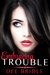 Embracing Trouble (Trouble, #1) by Dee Bridle