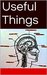 Useful Things by Thomas Faustin Huisking