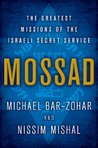 Mossad: The Greatest Missions of the Israeli Secret Service