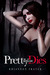 Pretty When She Dies (Pretty When She Dies, #1) by Rhiannon Frater