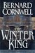 The Winter King: A Novel of Arthur (Warlord Chronicles)