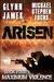 Arisen, Book Four - Maximum Violence (Arisen, #4) by Glynn James