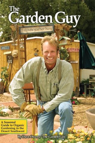 The Garden Guy by Dave Owens