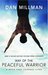 Way of the Peaceful Warrior A Book That Changes Lives by Dan Millman